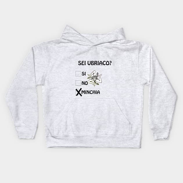 Sei ubriaco? Kids Hoodie by DomenicoDavoli98